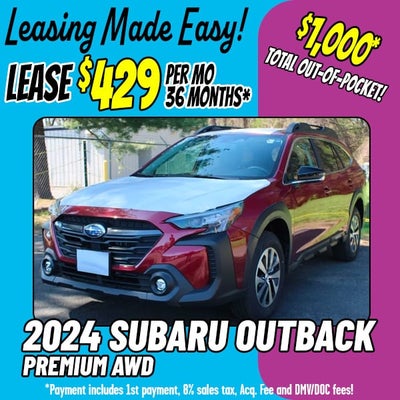 Only $429 Per Month for a New 2024 Subaru Outback Premium AWD!*