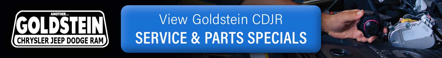 Click this button to go to Service and Parts specials for Goldstein Chrysler Jeep Dodge RAM in Latham NY
