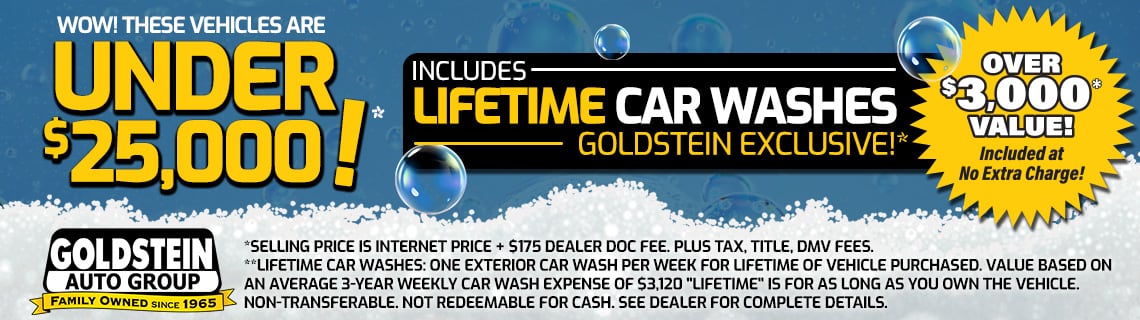Used Vehicles under $25,000 for sale in Albany, NY at the Goldstein Auto Group, include Lifetime Car Washes at No Extra Charge.